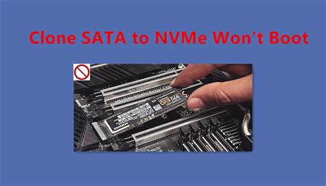 clone sata to nvme won't boot|transfer from ssd to nvme.